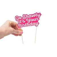 Go Shawty It's Your Birthday Cake Topper