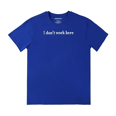 I Don't Work Here Graphic Tee