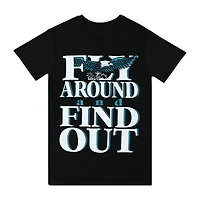 Fly Around And Find Out Graphic Tee