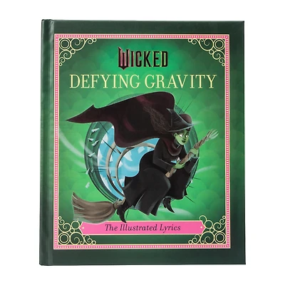 Wicked Defying Gravity Illustrated Lyrics Book