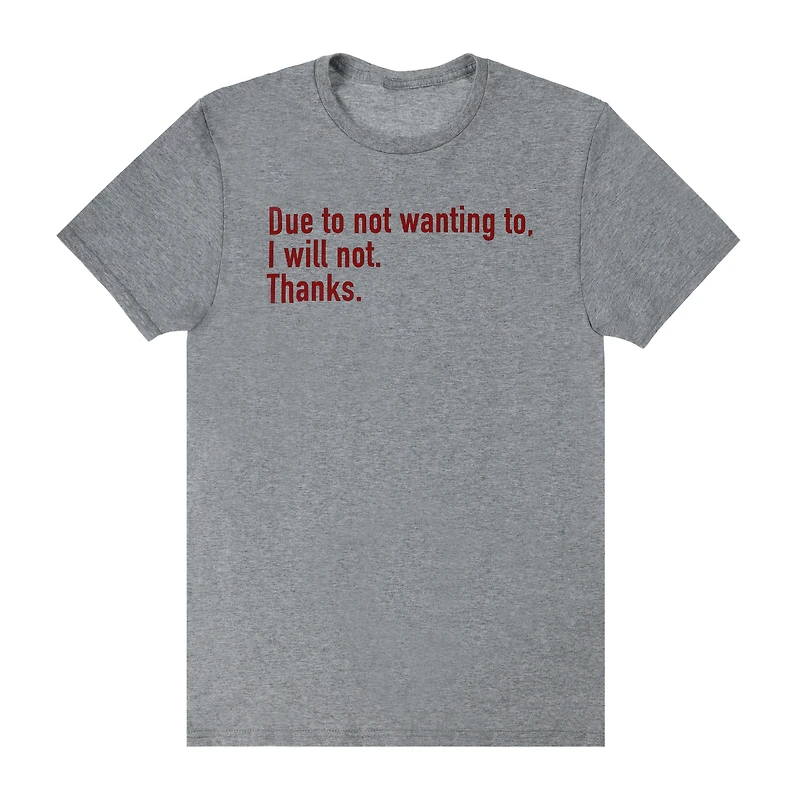 Due To Not Wanting Graphic Tee