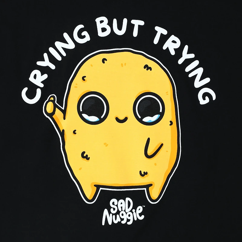 Sad Nuggie™ Crying But Trying Graphic Tee