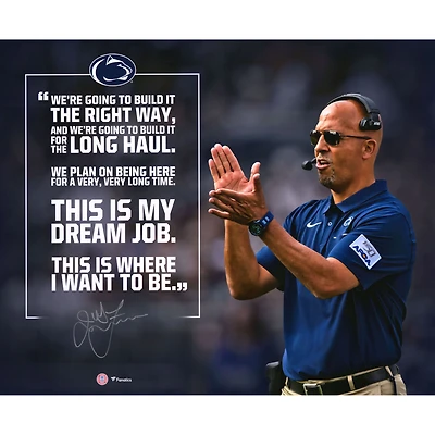 James Franklin Penn State Nittany Lions Autographed 20" x 24" Quote Photograph