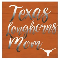 Texas Longhorns 10'' x 10'' Mom Plaque