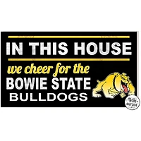 Bowie State Bulldogs 11'' x 20'' Indoor/Outdoor In This House Sign