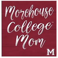 Morehouse Maroon Tigers 10'' x 10'' Mom Plaque