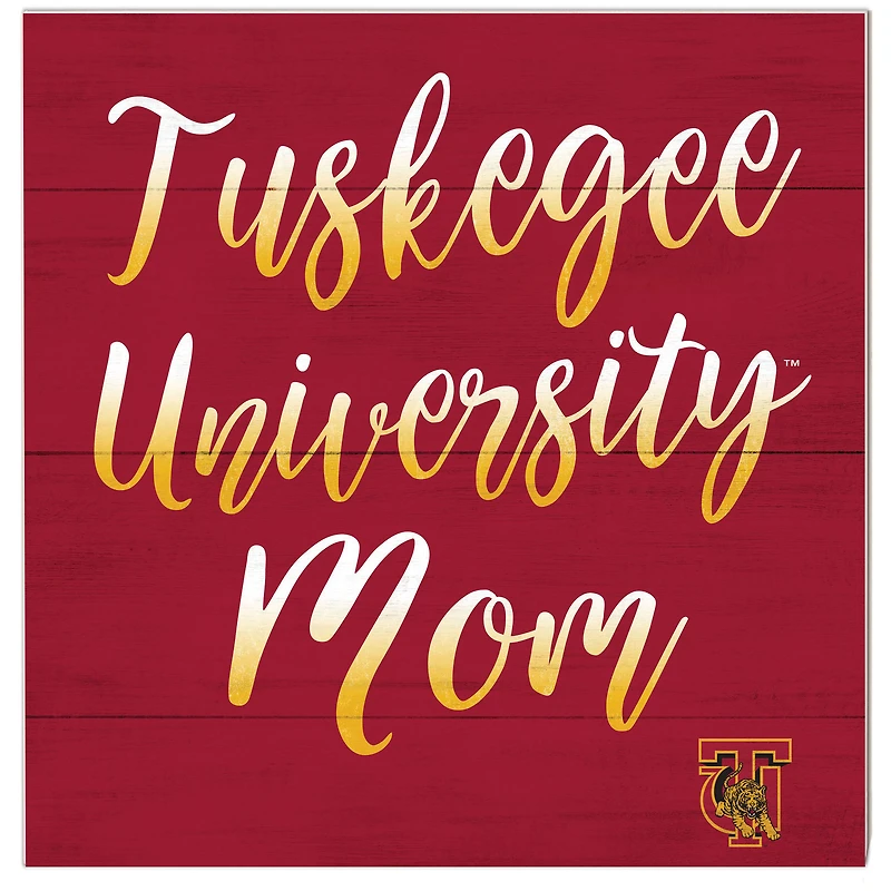Tuskegee Golden Tigers 10'' x 10'' Mom Plaque