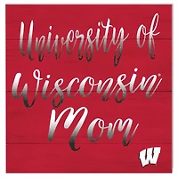 Wisconsin Badgers 10'' x 10'' Mom Plaque