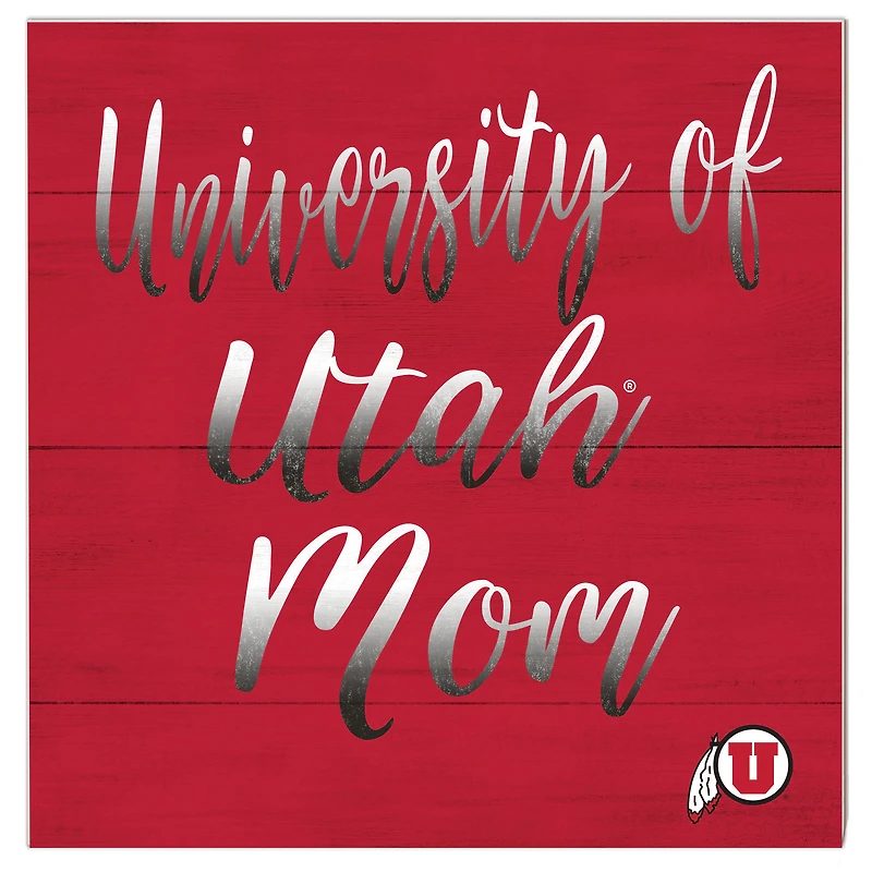 Utah Utes 10'' x 10'' Mom Plaque