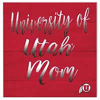 Utah Utes 10'' x 10'' Mom Plaque