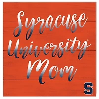 Syracuse Orange 10'' x 10'' Mom Plaque