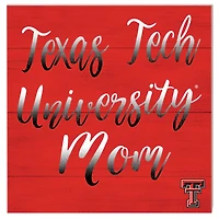 Texas Tech Red Raiders 10'' x 10'' Mom Plaque