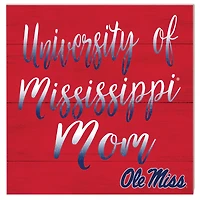 Ole Miss Rebels 10'' x 10'' Mom Plaque