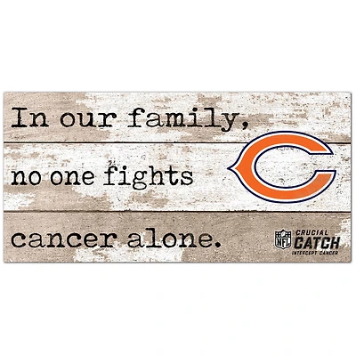 Chicago Bears NFL Crucial Catch 6'' x 12'' In Our Family No One Fights Cancer Alone Sign