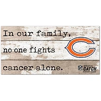 Chicago Bears NFL Crucial Catch 6'' x 12'' In Our Family No One Fights Cancer Alone Sign