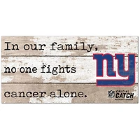 New York Giants NFL Crucial Catch 6'' x 12'' In Our Family No One Fights Cancer Alone Sign