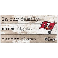 Tampa Bay Buccaneers NFL Crucial Catch 6'' x 12'' In Our Family No One Fights Cancer Alone Sign