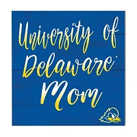 Delaware Fightin' Blue Hens 10'' x 10'' Mom Plaque