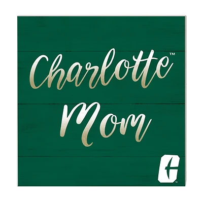 Charlotte 49ers 10'' x 10'' Mom Plaque