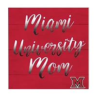 Miami University RedHawks 10'' x 10'' Mom Plaque