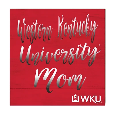 Western Kentucky Hilltoppers 10'' x 10'' Mom Plaque