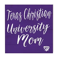TCU Horned Frogs 10'' x 10'' Mom Plaque