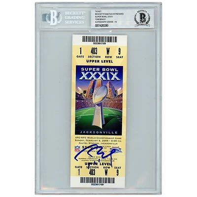 Tom Brady New England Patriots Autographed Super Bowl XXXIX Ticket - Beckett Graded 10