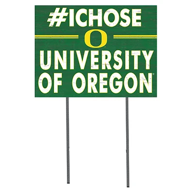 Oregon Ducks 18'' x 24'' I Chose Lawn Sign