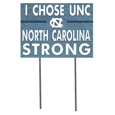 North Carolina Tar Heels 18'' x 24'' I Chose Lawn Sign