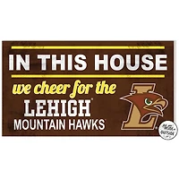 Brown Lehigh Mountain Hawks 11'' x 20'' Indoor/Outdoor In This House Sign