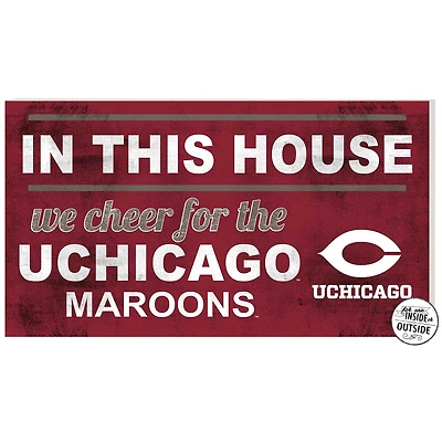 Maroon UChicago Maroons 11'' x 20'' Indoor/Outdoor In This House Sign