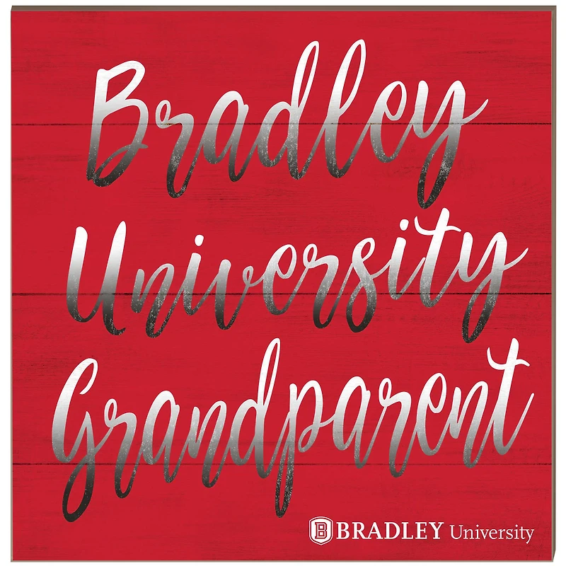 Bradley Braves 10'' x 10'' Grandparent Plaque