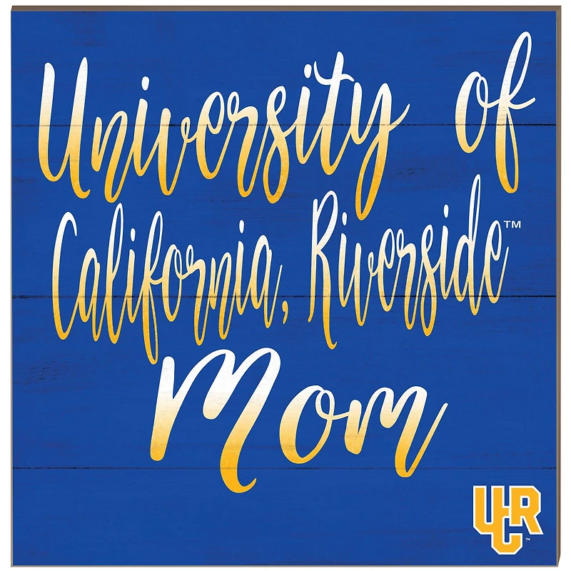 UC Riverside Highlanders 10'' x 10'' Mom Plaque