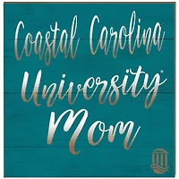 Coastal Carolina Chanticleers 10'' x 10'' Mom Plaque