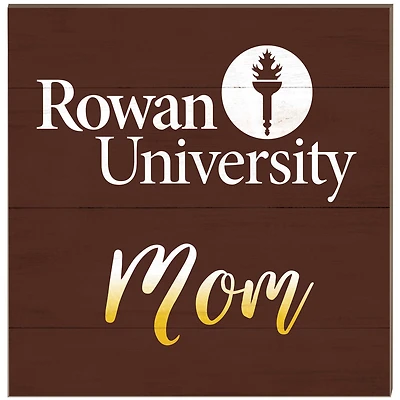 Rowan Profs 10'' x 10'' Mom Plaque