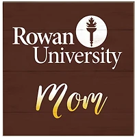 Rowan Profs 10'' x 10'' Mom Plaque
