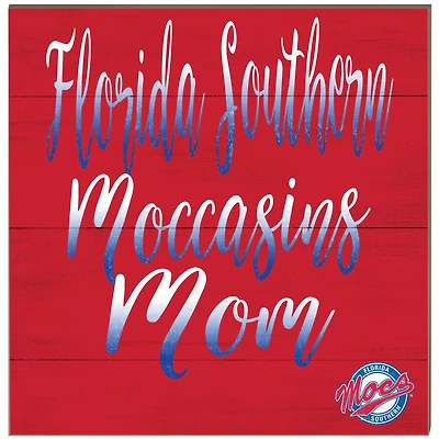 Florida Southern Moccasins 10'' x 10'' Mom Plaque