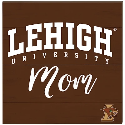 Lehigh Mountain Hawks 10'' x 10'' Mom Plaque