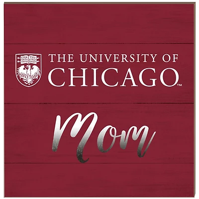 UChicago Maroons 10'' x 10'' Mom Plaque