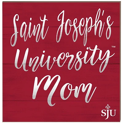 Saint Joseph's Hawks 10'' x 10'' Mom Plaque