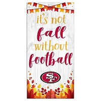 San Francisco 49ers 6'' x 12'' Not Fall Without Football Sign