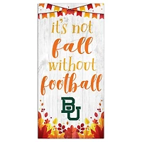 White Baylor Bears 6'' x 12'' Not Fall Without Football Sign
