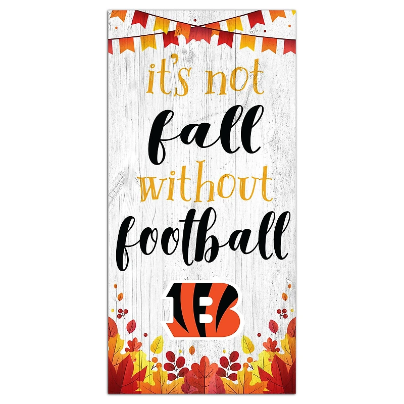 Cincinnati Bengals 6'' x 12'' Not Fall Without Football Sign