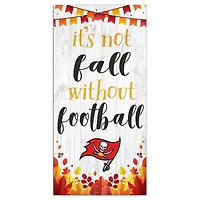 Tampa Bay Buccaneers 6'' x 12'' Not Fall Without Football Sign