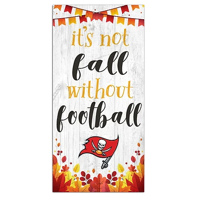 Tampa Bay Buccaneers 6'' x 12'' Not Fall Without Football Sign