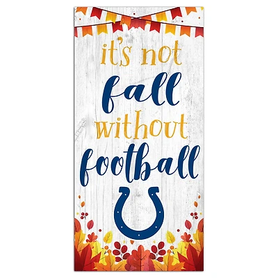 Indianapolis Colts 6'' x 12'' Not Fall Without Football Sign