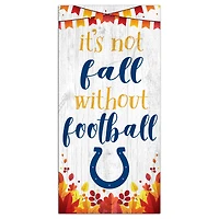 Indianapolis Colts 6'' x 12'' Not Fall Without Football Sign