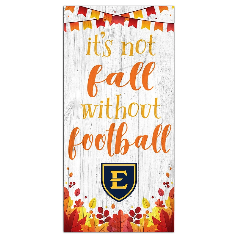 White ETSU Buccaneers 6'' x 12'' Not Fall Without Football Sign