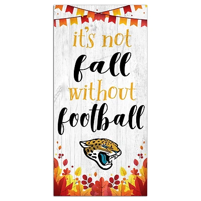 Jacksonville Jaguars 6'' x 12'' Not Fall Without Football Sign