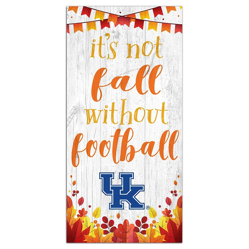 White Kentucky Wildcats 6'' x 12'' Not Fall Without Football Sign